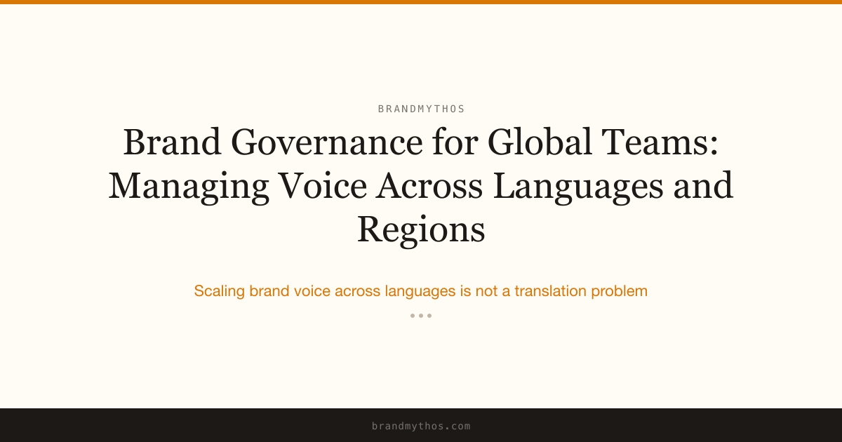 Brand Governance for Global Teams: Managing Voice Across Languages and ...